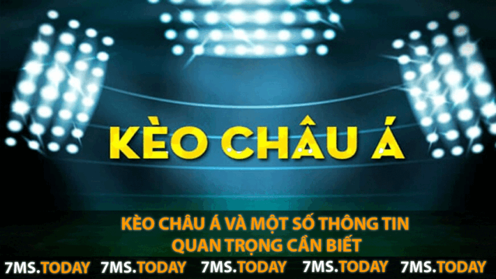 Kèo Châu Á Và Một Số Thông Tin Quan Trọng Cần Biết